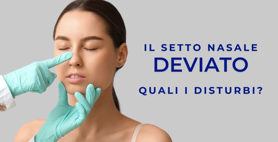 Setto nasale deviato: sintomi, problemi e cure